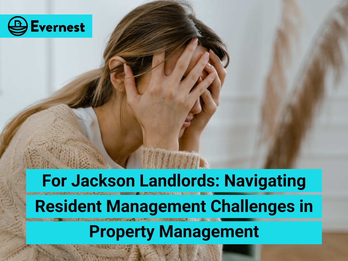 For Jackson Landlords: Navigating Resident Management Challenges in Property Management