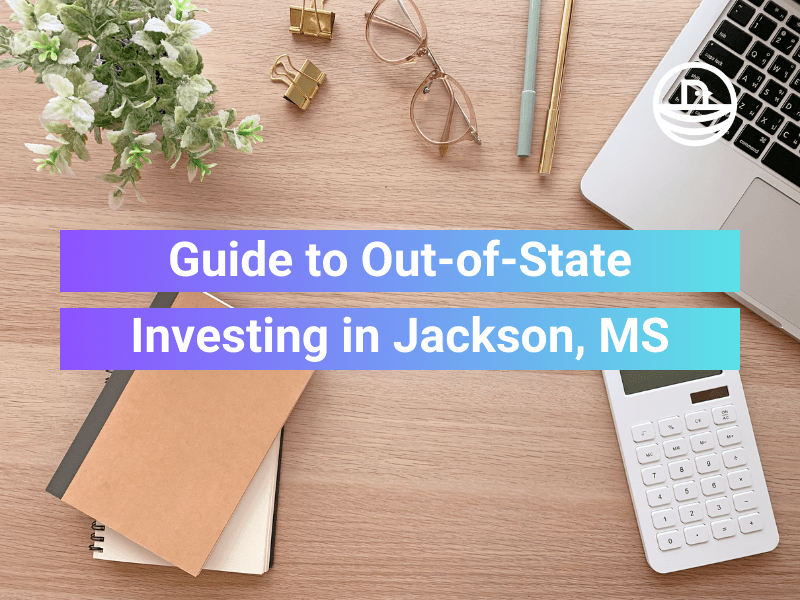 Your Comprehensive Guide to Out-of-State Investing in Jackson